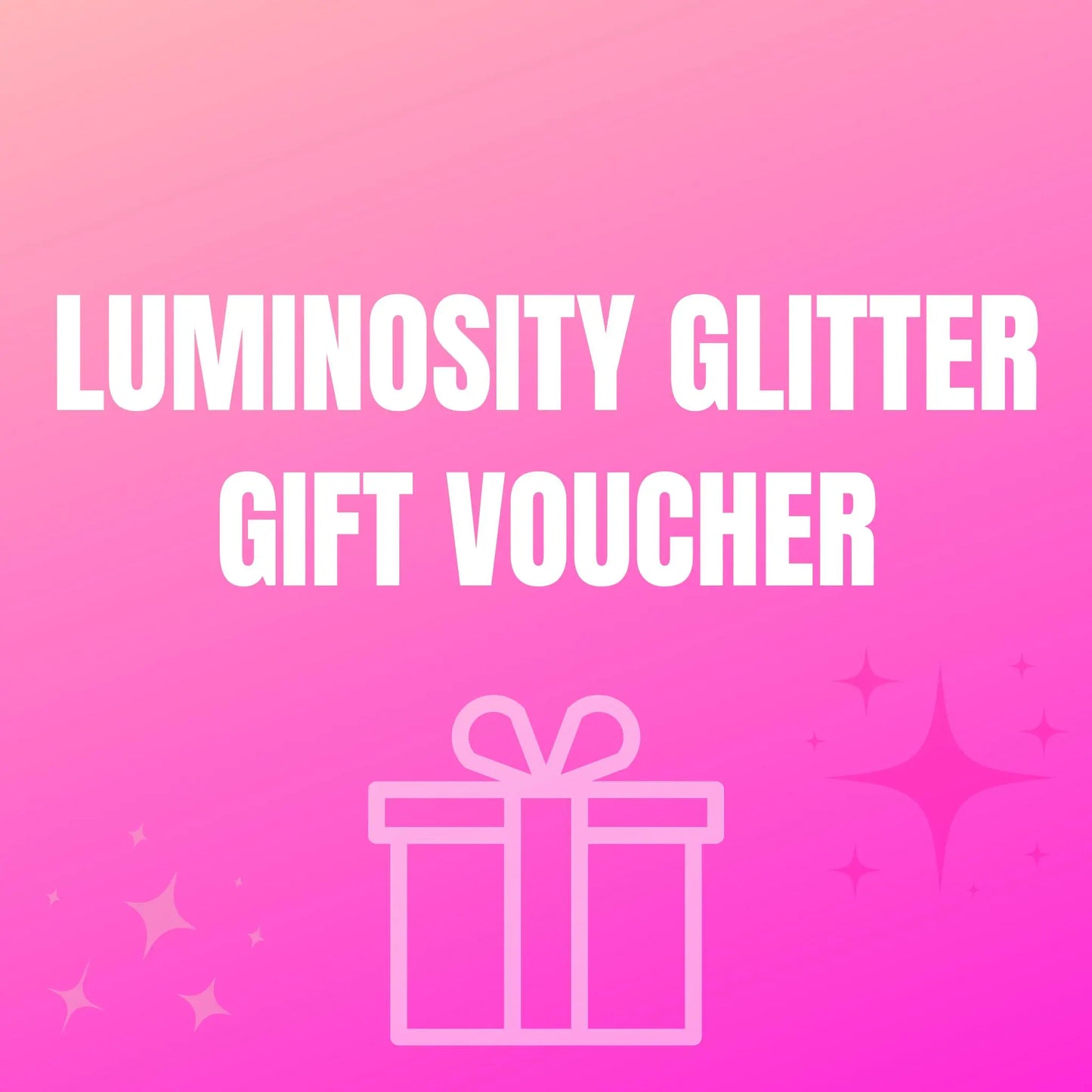 Luminosity Glitter Gift Voucher