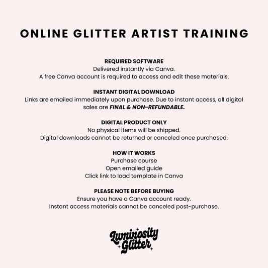 A digital information graphic with a light beige background and black text titled 'ONLINE GLITTER ARTIST TRAINING.' It outlines required software via Canva, instant digital download access, final-and-non-refundable sales, shipping details, how it works, and a before-buying note, with the 'Luminosity Glitter' logo at the bottom.