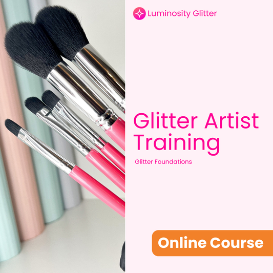 Glitter Foundations | Beginner Glitter Artist Training